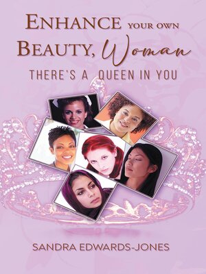 cover image of Enhance Your Own Beauty Woman, There's a Queen In You